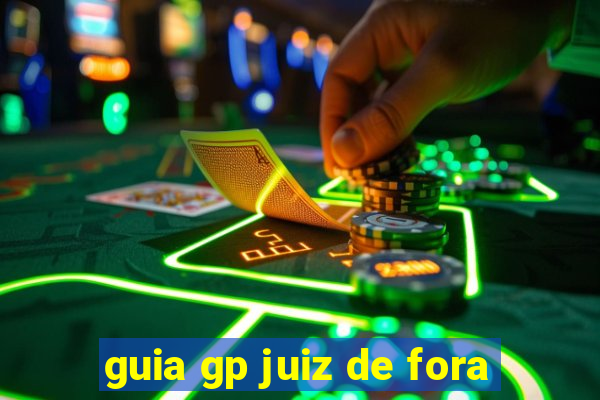 guia gp juiz de fora